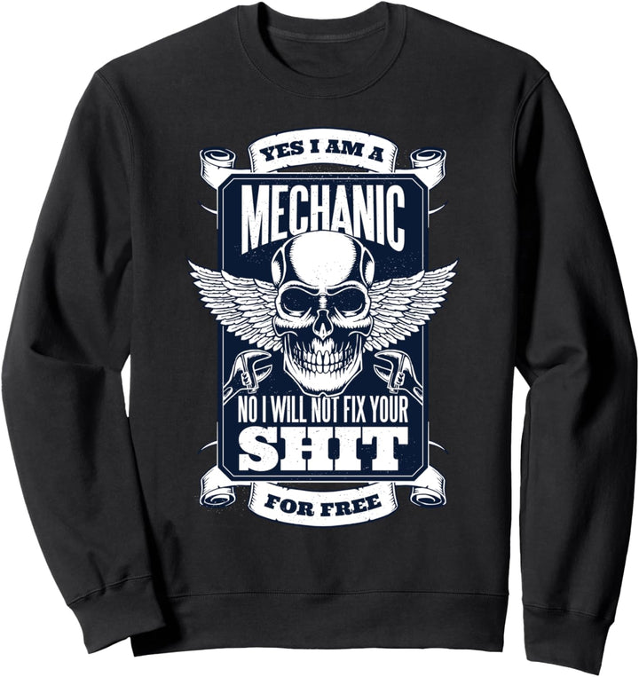 Ja, ich bin ein Mechaniker. Nein, ich werde Ihre Sachen Sweatshirt