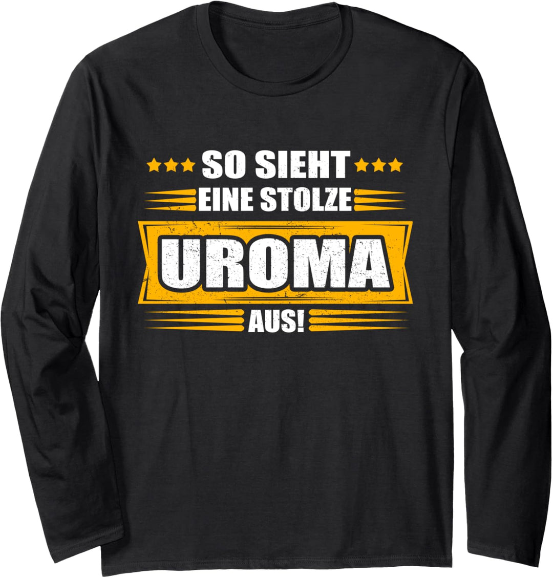 So sieht eine stolze Uroma aus - Urgrossmutter Langarmshirt