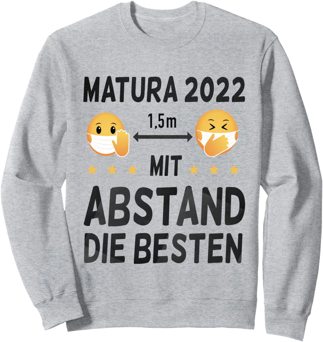 Matura 2022 Mit Abstand die Besten Schulabschluss Geschenk Sweatshirt