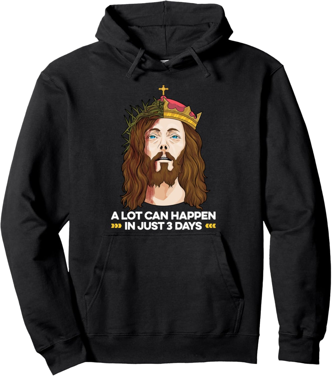 A Lot Can Happen In 3 Days Christian Hallelujah Easter Pullover Hoodie