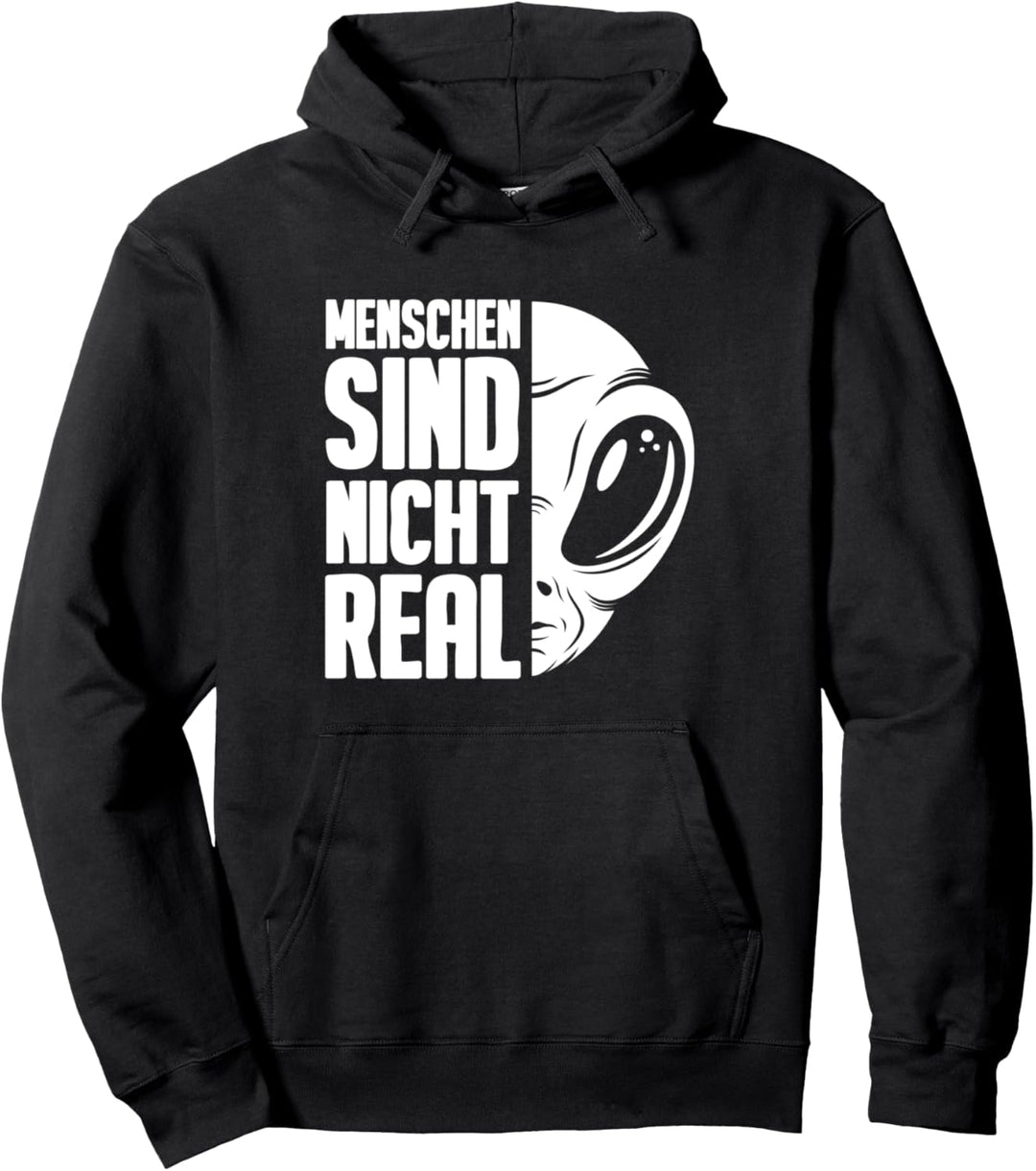 Alien UFO Ausserirdischer Geschenk - Menschen Sind Nicht Real Pullover Hoodie