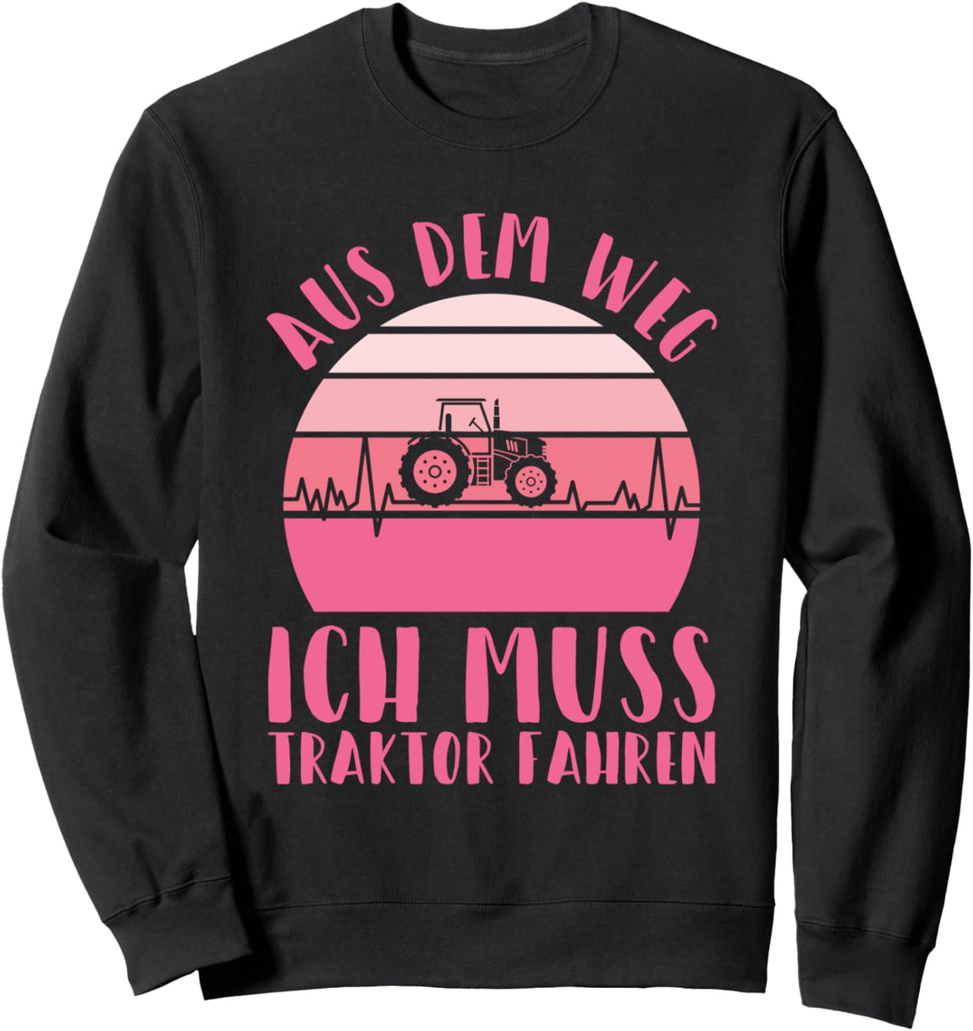 Aus Dem Weg Ich Muss Traktor Fahren Landwirtin Herzschlag Sweatshirt