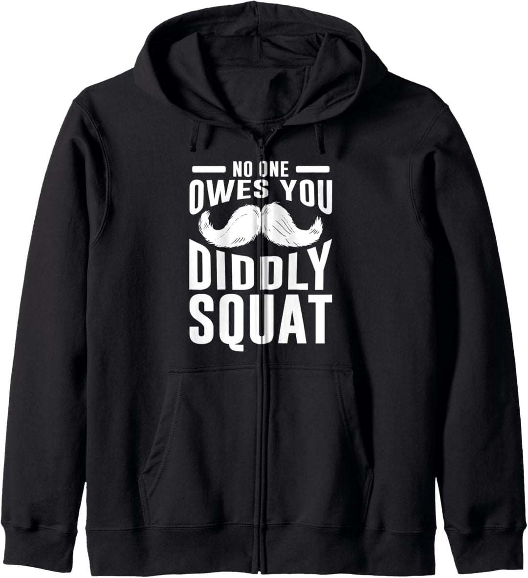Diddly Squat Tees - Niemand schuldet dir Diddly Squat T-Shirt Kapuzenjacke