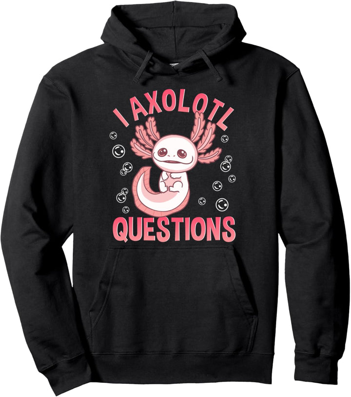 Cute & Funny I Axolotl Questions Walking Fish Pun Pullover Hoodie
