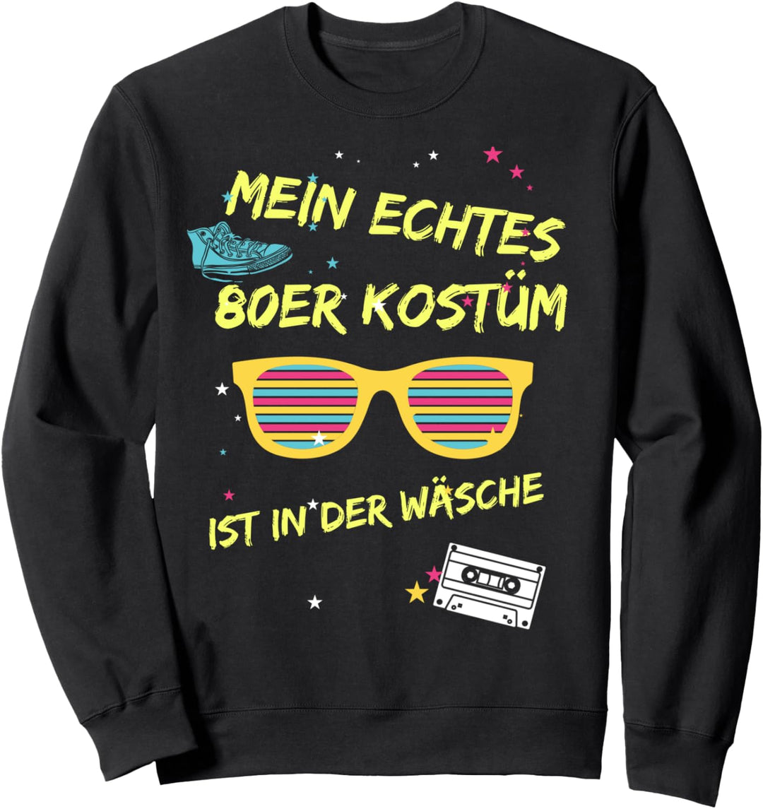 Mein Echtes 80er Kostüm Ist In Der Wäsche Verkleidung Retro Sweatshirt