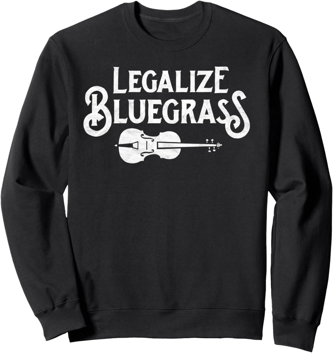 Legalize Bluegrass! Funny Vintage Fiddle Violin Graphic Sweatshirt