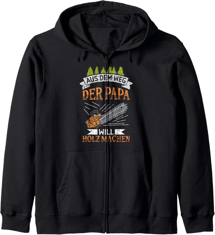 Papa Will Holz Machen - Holzfäller Vatertag Forstwirt Kapuzenjacke