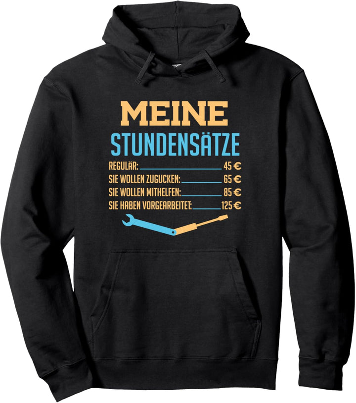 Lustiges Mechaniker Meine Stundensätze Werkstatt Geschenk Pullover Hoodie