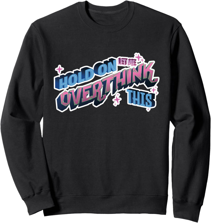 Lustige sarkastische für Männer und Frauen. Sweatshirt