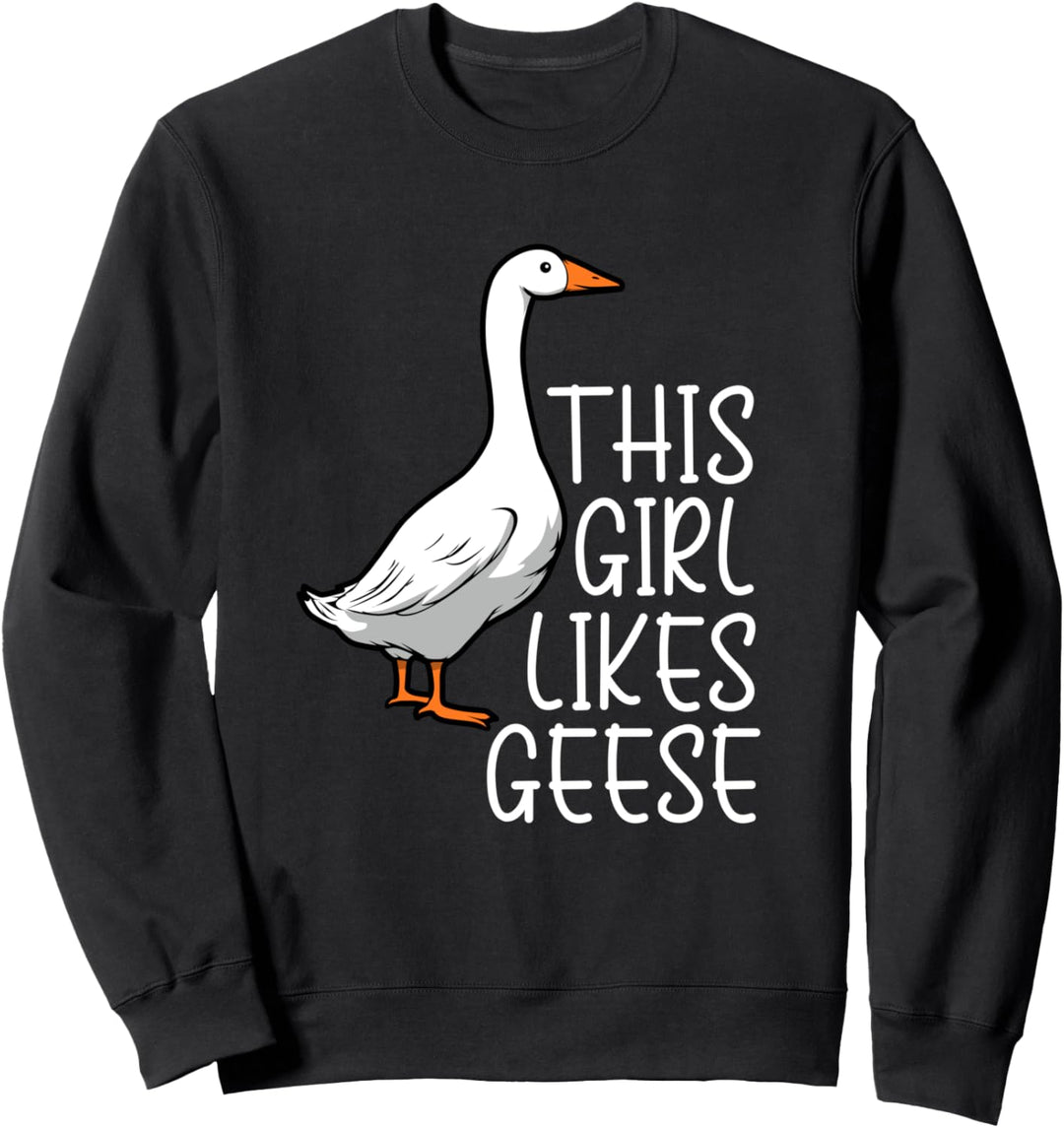 Mädchen mag Gänse Wildlife Vogel Niedliche Gans Sweatshirt