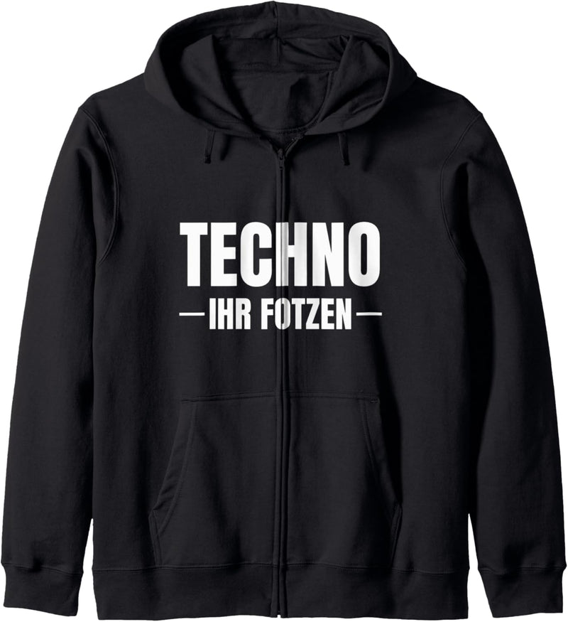 Techno ihr Fotzen lustiges Rave Bass und Party Kapuzenjacke