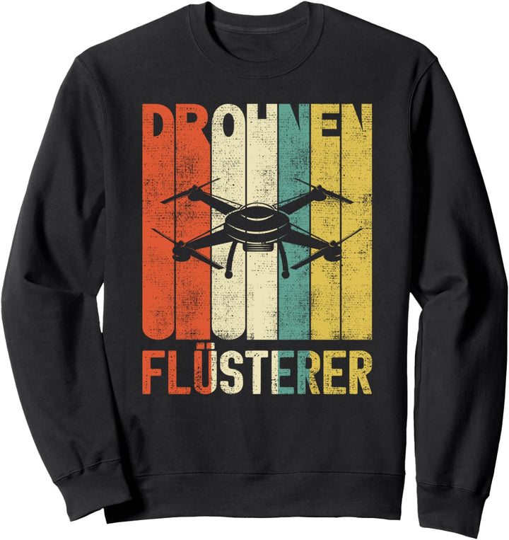 Retro Drohnen Flüsterer Vintage Quadrocopter Geschenk Sweatshirt