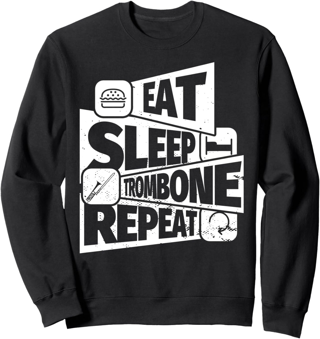 EAT SLEEP Posaune REPEAT Lustiges Posaunen Sweatshirt
