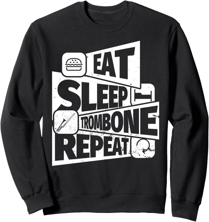 EAT SLEEP Posaune REPEAT Lustiges Posaunen Sweatshirt