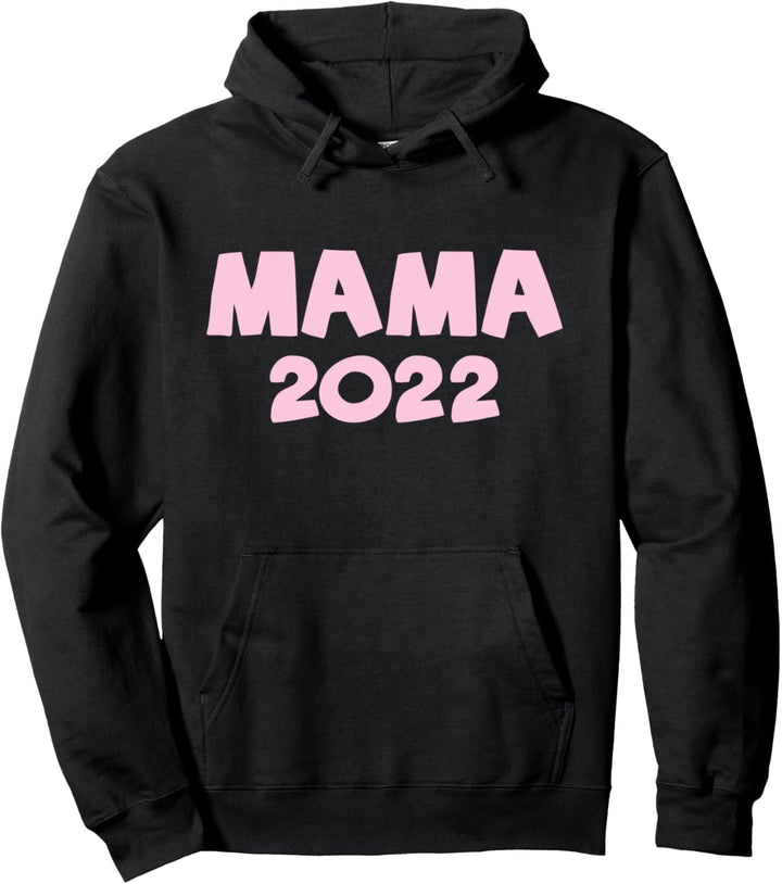 Mama 2022 Schwangerschaft verkünden Pullover Hoodie