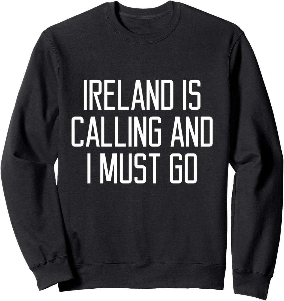 Lustiges Irland-Zitat Sweatshirt
