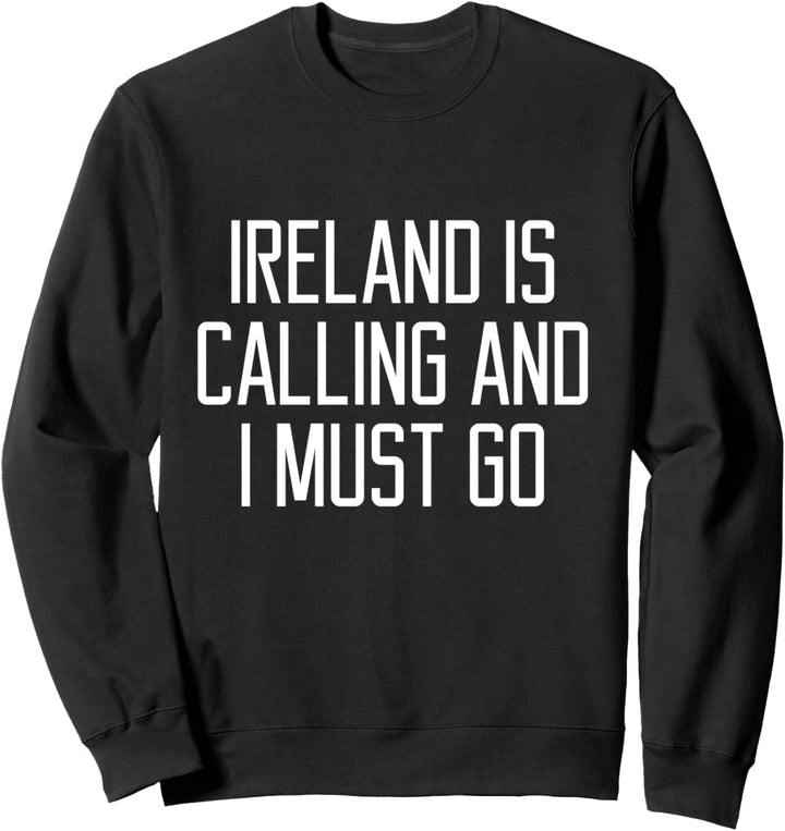 Lustiges Irland-Zitat Sweatshirt