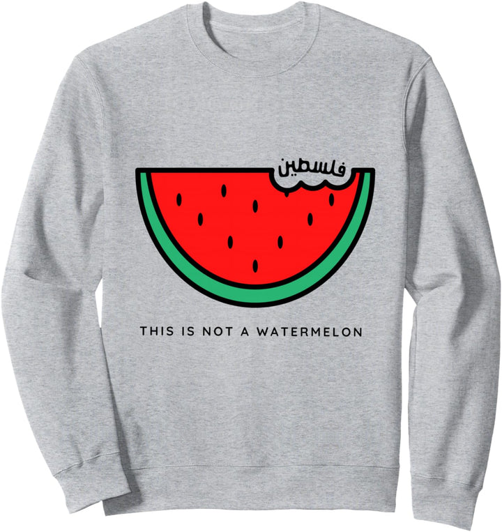 'This is Not a Watermelon' Palestine Collection Sweatshirt