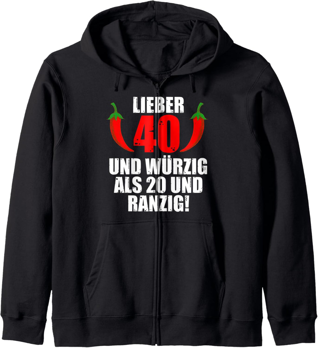 Lieber 40 und Würzig Als 20 und Ranzig Kapuzenjacke