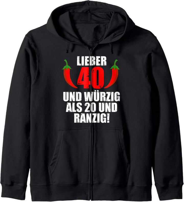 Lieber 40 und Würzig Als 20 und Ranzig Kapuzenjacke