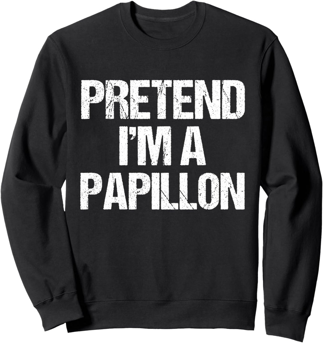 Pretend I'm An Papillon Minimalist Hundekostüm Sweatshirt