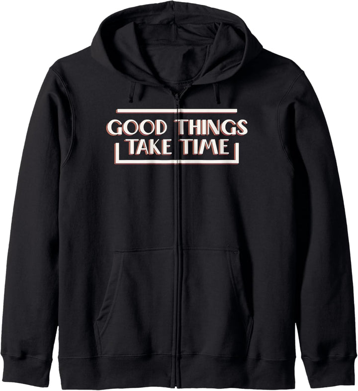 Trendy Good Things Take Time Border Kapuzenjacke