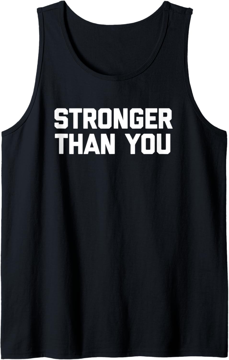 Stronger Than You – Lustiges Workout, Muskel, Gewichtheben, Fitnessstudio Tank Top