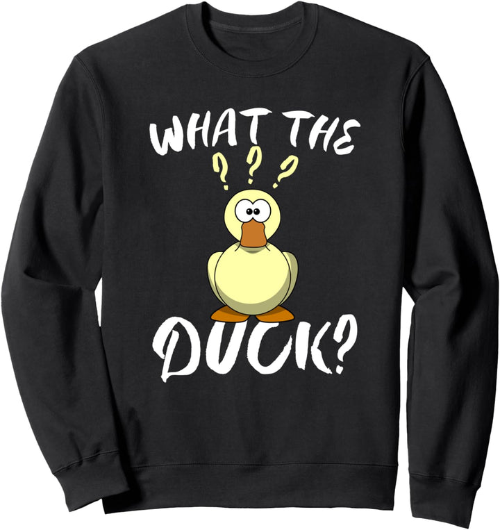 What The Duck? Lustige Ente Sweatshirt