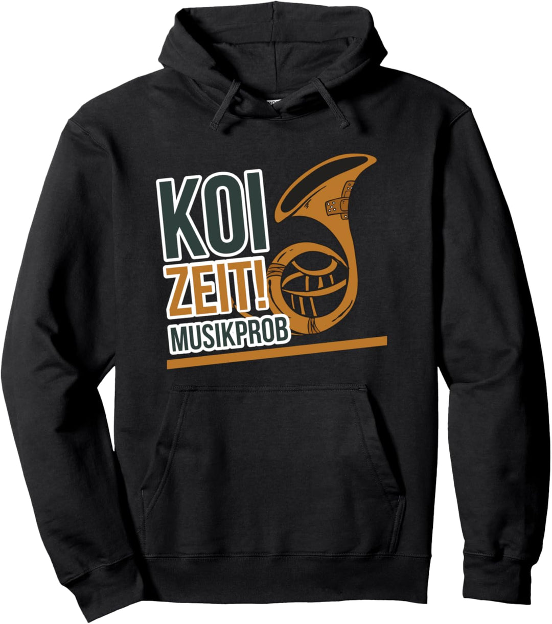 Koi Zeit Musikprob Musikprobe Musikverein Instrument Musiker Pullover Hoodie