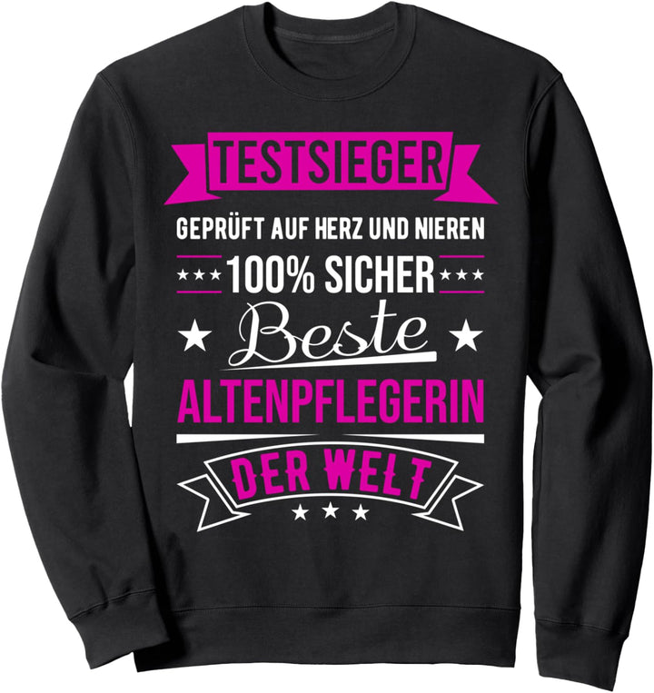 Beste Altenpflegerin Der Welt Testsieger Pflegerin Sweatshirt