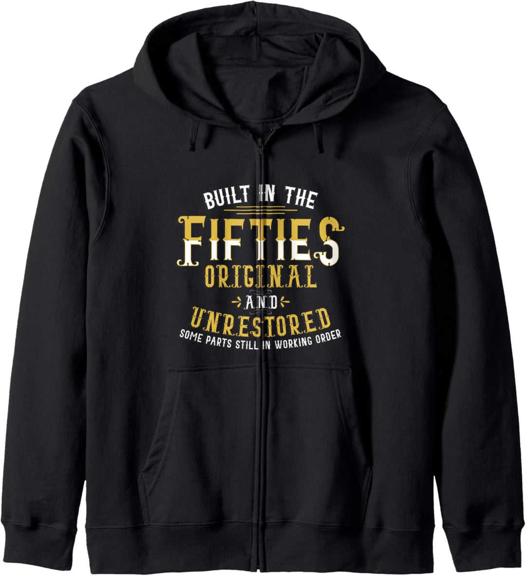 Built In Fifties Original Unrestore 60th Birthday Funny Kapuzenjacke