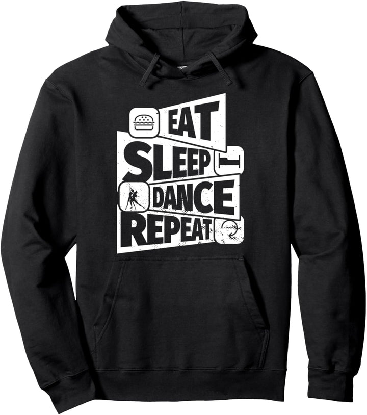 EAT SLEEP Dance REPEAT Lustiges Tanzgeschenk für einen Tänze Pullover Hoodie