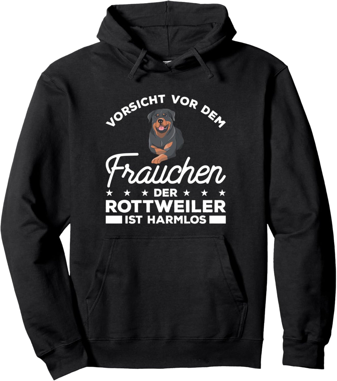 Vorsicht Vor Dem Frauchen Der Rottweiler Ist Harmlos Pullover Hoodie