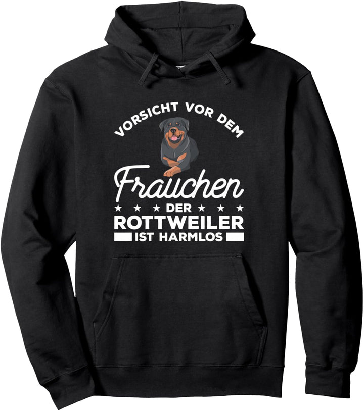 Vorsicht Vor Dem Frauchen Der Rottweiler Ist Harmlos Pullover Hoodie