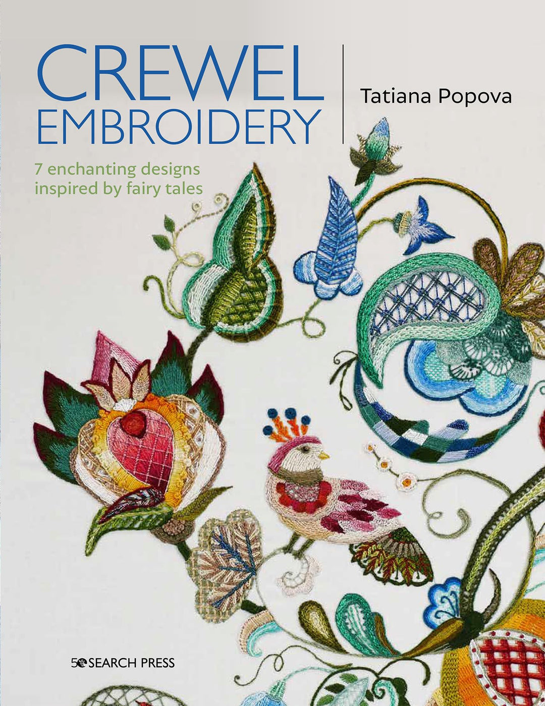 Crewel Embroidery: 7 Enchanting Designs Inspired by Fairy Tales, Taschenbuch
