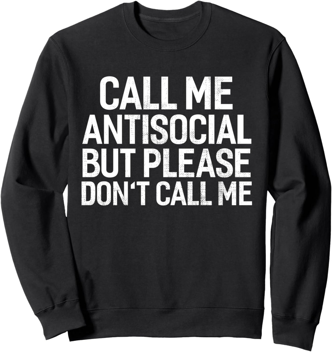 Nennen Sie mich unsozial, aber bitte nennen Sie mich nicht Sweatshirt