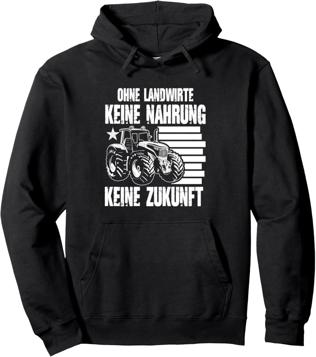 Ohne Landwirte Keine Nahrung Keine Zukunft - Bauer Traktor Pullover Hoodie