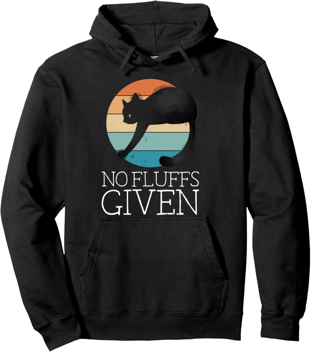 Keine Fluffs Gegeben Lustige Sarkastische Katze Miau Nette Pullover Hoodie