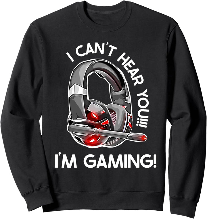 Lustig, ich kann dich nicht hören, ich spiele - Spieler Sweatshirt