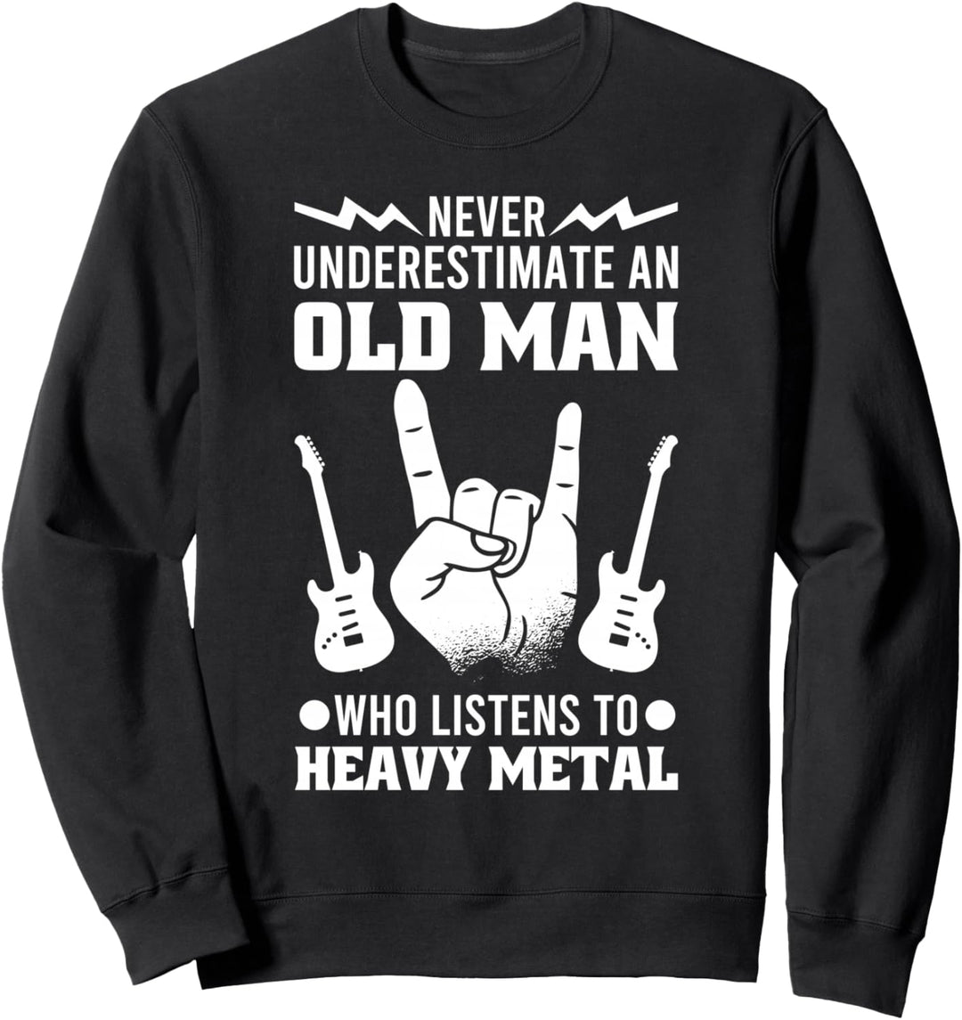 Ein alter Mann, der hört Heavy Metal Heavy Metal Sweatshirt