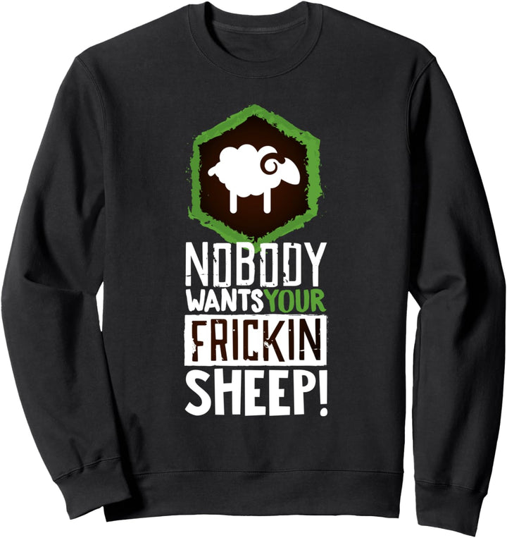 Niemand will Ihre Schafe - Brettspiel-Geschenk Sweatshirt