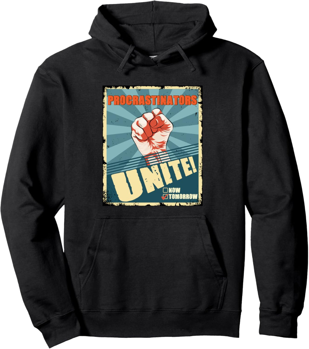 Procrastinators Unite Tomorrow Prokrastination Student Pullover Hoodie