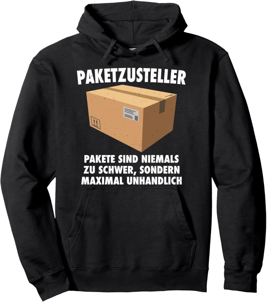 Pakete sind nie zu schwer - Paketzusteller und Postbote Pullover Hoodie