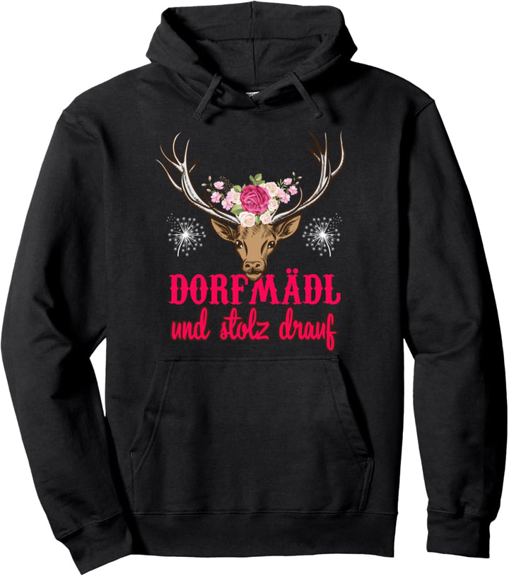 Dorfmädel und stolz drauf Landwirt Hirsch Bauernhof Dorffest Pullover Hoodie