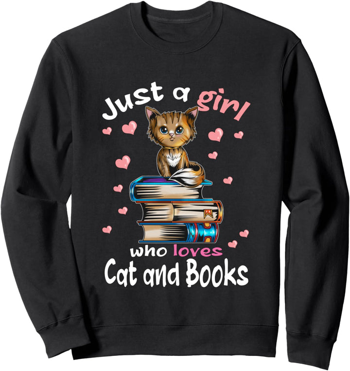 Just a Girl who loves Cat and Books Leseratte Katze Bücher Sweatshirt
