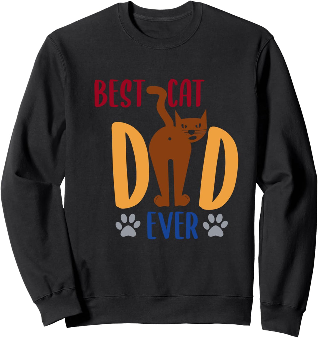 Men Best Cat Dad Ever Funny Gift for Father's Day Cat Lovers Sweatshirt