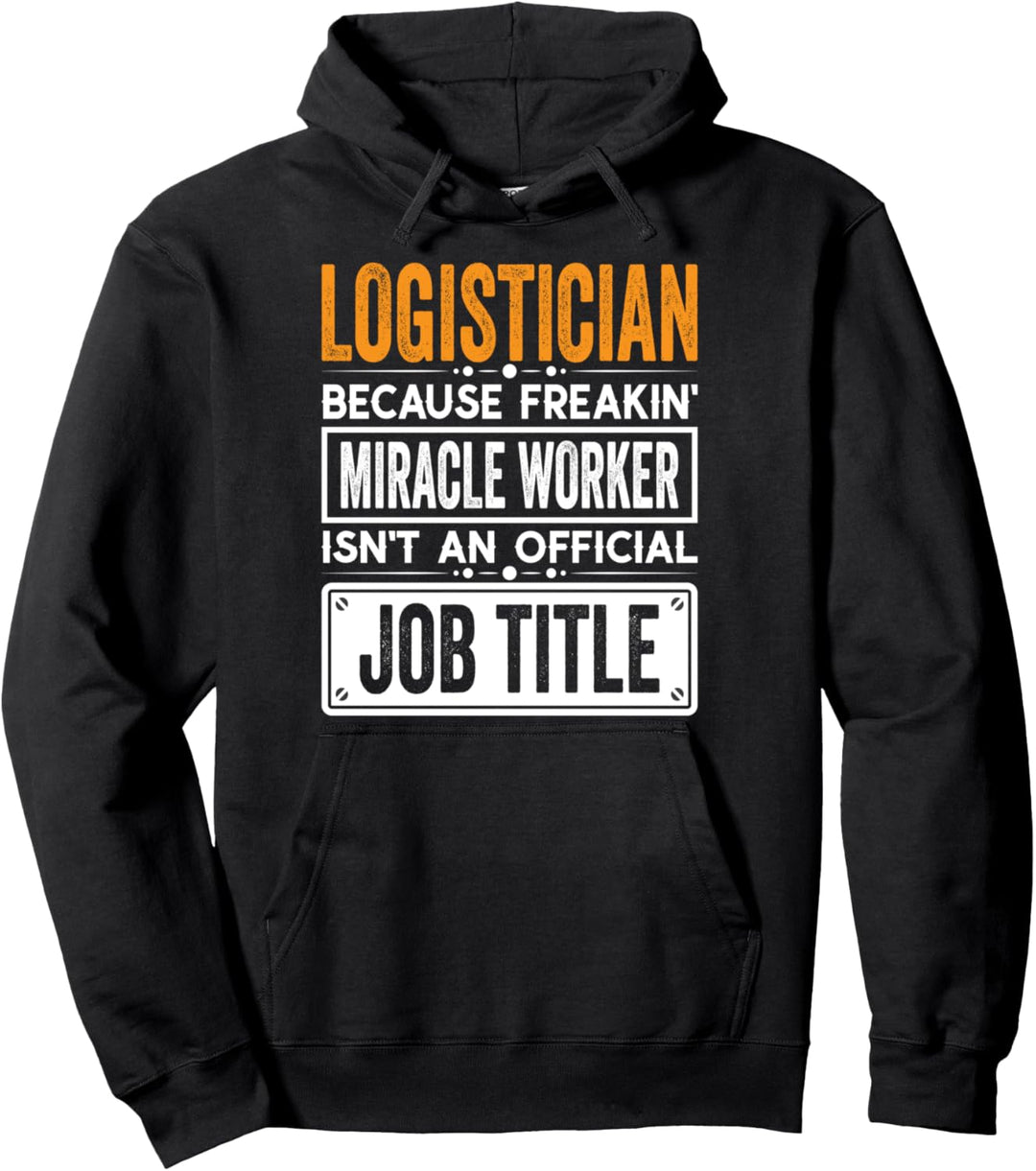 Logistician Official Job Title - Funny Logisticians Job Pullover Hoodie