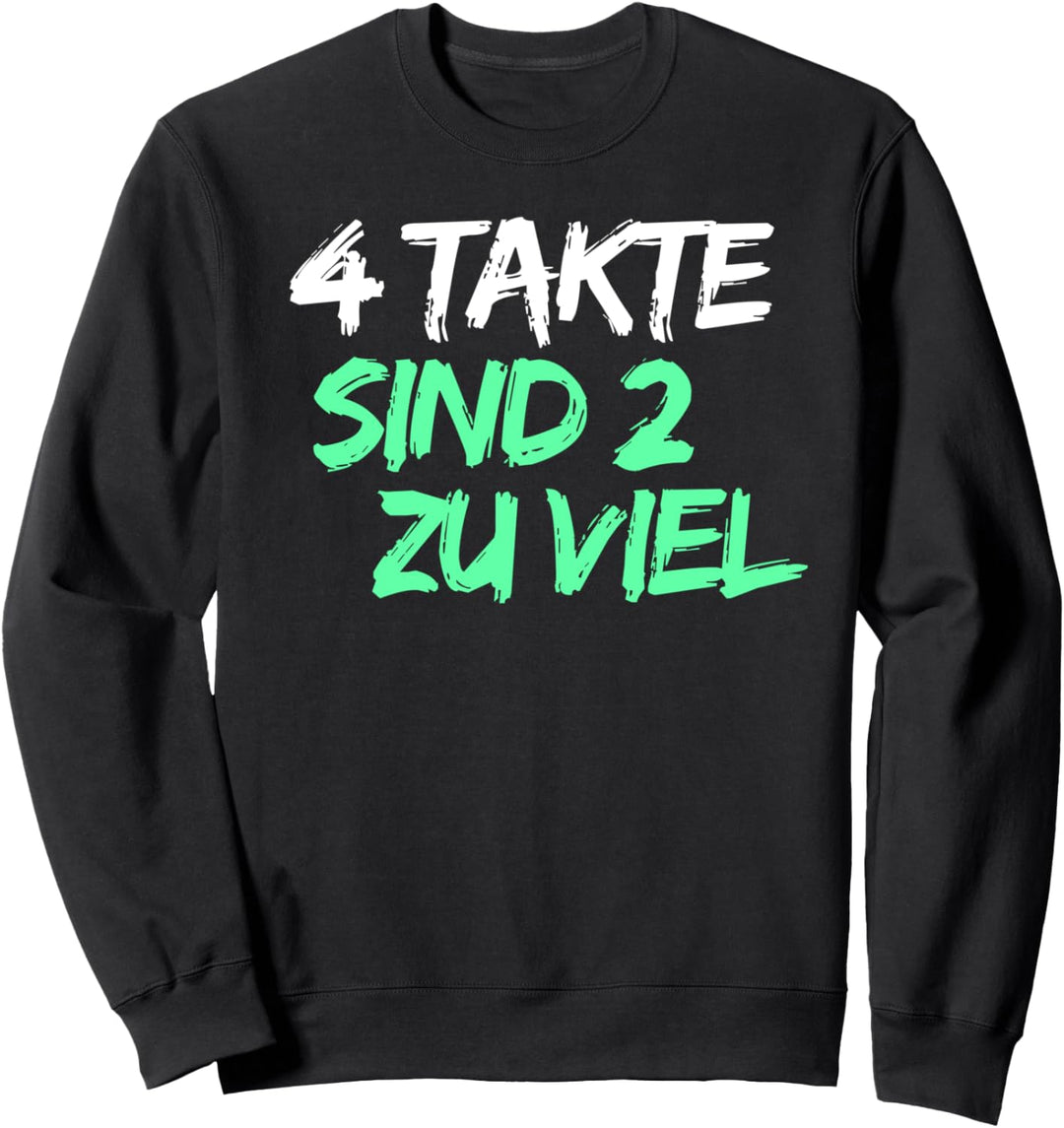 2 Takt Spruch Mofa Moped witziger Spruch und Geschenk Sweatshirt
