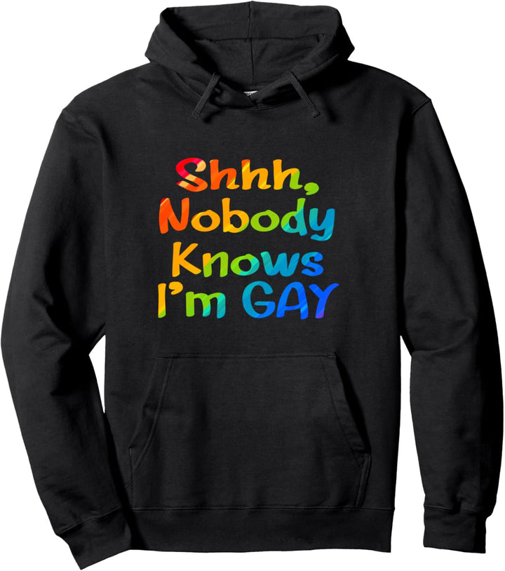 LGBTQ+ Regenbogenfarben Equality Shh nobody knows Im gay Pullover Hoodie