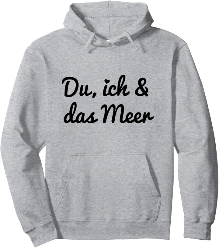 Du ich und das Meer Liebe Norddeutschland Anker Meer Pullover Hoodie